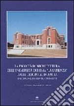 La Facoltà di architettura dell'Università di Roma «La Sapienza» dalle origini al Duemila libro