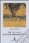 Paesaggio e piani urbanistici libro di Panuccio Paola