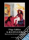 Leonor. Opera prima di amore e decisione libro