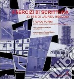 Esercizi di scrittura. 33 tesi di laurea in architettura (1995/2000) libro