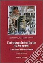 L'architettura per la riqualificazione della città esistente. Il contributo dei Premi Gubbio libro