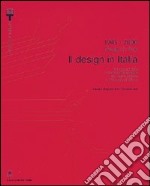 1945-2000. Il design in Italia. 100 oggetti della collezione permanente del design italiano alla Triennale di Milano. Ediz. italiana e inglese libro