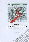 Roma, il piano e i piani libro di Albano Antonio