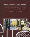 Vittorio Sella nel Caucaso georgiano 1889-1890-1896. Ediz. italiana, inglese e georgiana libro