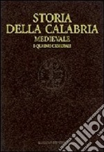 Storia della Calabria medievale. I quadri generali libro