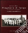 Preghiere di fango. Un racconto fotografico libro