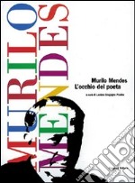 Murilo Mendes. L'occhio del poeta libro