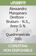 Alessandro Manganaro Direttore - Brutium - N.S., Anno Ii N. 3 - Quadrimestrale 2001 libro