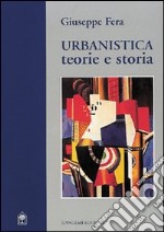 Urbanistica. Teorie e storia libro