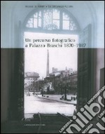 Un percorso fotografico a palazzo Braschi (1870-1987). Catalogo della mostra libro