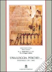 Una loggia. Perché? Decennale 1991-2001