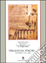 Una loggia. Perché? Decennale 1991-2001 libro