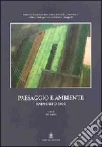 Paesaggio e ambiente. Rapporto 2000
