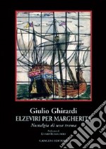 Elzeviri per Margherita. Nostalgia di una trama libro