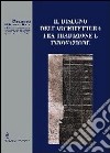 Il disegno dell'architettura fra tradizione e innovazione. Strumenti del dottorato di ricerca libro