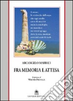 Fra memoria e attesa libro