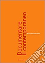 Documentare il contemporaneo libro