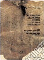 Trasformazioni dell'ambiente costruito. La diffusione della sostenibilità