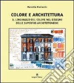 Colore e architettura. Il linguaggio del colore nel disegno delle superfici libro