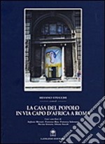 La casa del Popolo in via Capo d'Africa a Roma libro