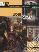 I luoghi della cultura libro