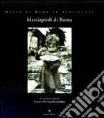 Marciapiedi di Roma. 25 anni di fotografia di Franco Di Giamberardino