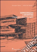 Rappresentazione e architettura. Linguaggi per il rilievo ed il progetto