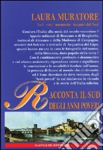 Racconta il Sud degli anni poveri. Luci,voci, memorie, incanti del Sud libro