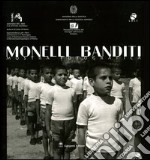 Monelli banditi. Scenari e presenze della giustizia minorile in Italia. Catalogo della mostra fotografica (Roma, 1 ottobre-30 novembre 2003) libro