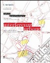 Interferenze urbane. Quattro artisti italiani nel paesaggio urbano di Bruxelles libro di Benedetti L. (cur.)