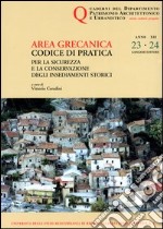 Quaderni PAU. Rivista semestrale del Dipartimento patrimonio architettonico e urbanistico dell'Università di Reggio Calabria. Vol. 23-24. Area grecanica. Codice di pratica per la sicurezza e la conservazione degli insediamenti storici libro