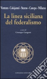 La linea siciliana del federalismo libro