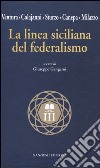 La linea siciliana del federalismo libro