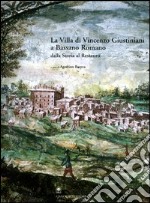 La villa di Vincenzo Giustiniani a Bassano Romano dalla storia al restauro