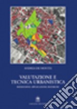 Valutazione e tecnica urbanistica. Riflessioni, applicazioni, ricerche libro