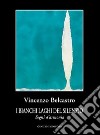 I bianchi laghi del silenzio. Segni d'armonia libro di Belcastro Vincenzo