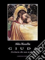 Giuda. Un bacio che non si placa libro