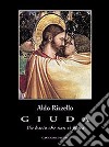 Giuda. Un bacio che non si placa libro di Rizzello Aldo