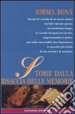 Storie dalla bisaccia delle memorie libro