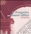 Il progetto dei nuovi uffizi. Conferenza stampa (Firenze, 24 febbraio 2004) libro