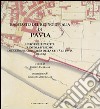 Il catasto del Regno d'Italia di Pavia. Libro delle partite e tavola d'estimo del comune censurario della città di Pavia libro