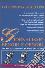 Giornalismo. Errori e orrori. Per non essere piantati in Nasso dall'italiano libro