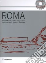 Roma. Architettura e città negli anni della seconda guerra mondiale. Atti della Giornata di studio (24 gennaio 2003). Con CD-ROM libro