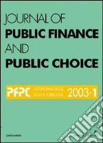 Journal of public finance and public choice. Economia delle scelte pubbliche (2003). Vol. 1 libro