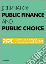 Journal of public finance and public choice. Economia delle scelte pubbliche (2003) vol. 2-3 libro