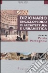 Dizionario enciclopedico di architettura e urbanistica. Ediz. illustrata. Vol. 1: Aalto-Cina libro