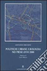 Politiche urbane a Bologna nei primi anni 2000 libro