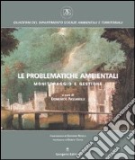 Le problematiche ambientali. Monitoraggio e gestione libro