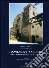 I domenicani in Calabria. Storia e architettura dal XV al XVIII secolo libro