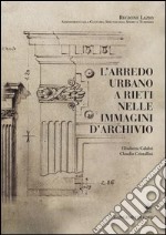 L'arredo urbano a Rieti nelle immagini d'archivio libro